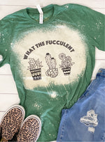 What the fucculent bleached tshirt, Plant Lovers Shirts for Women, Gifts for her