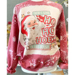 Ho Ho Ho Christmas Bleached Sweatshirt, Funny Sayings, Gifts for her
