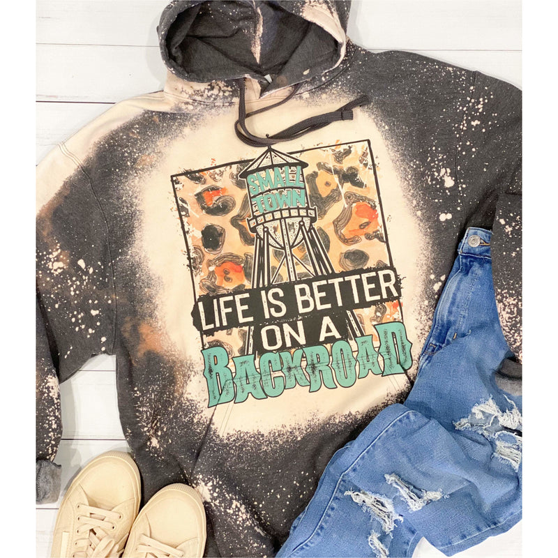 Life is better on a backroad bleached hoodie, acid wash sweatshirt, small town girl, dirt roads, country tshirts