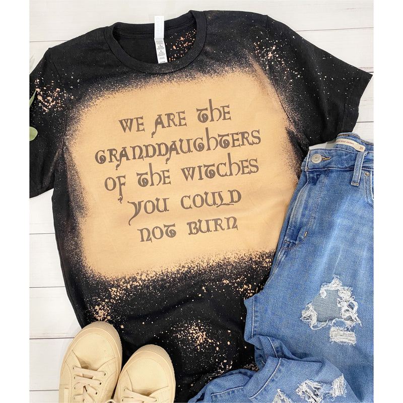 Witches of the granddaughters you could not burn, witchcraft, bleached unisex tshirt