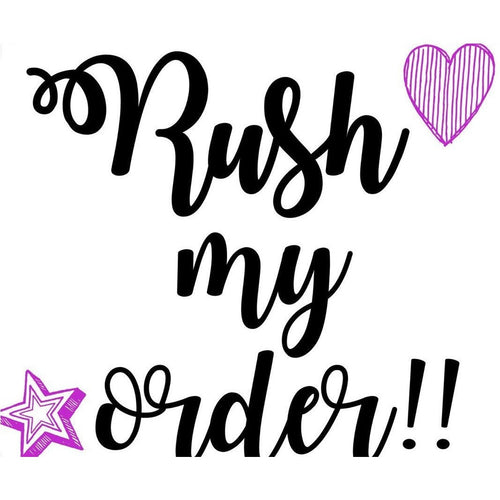 Rush my order PLUS priority shipping (message me before purchasing this listing)
