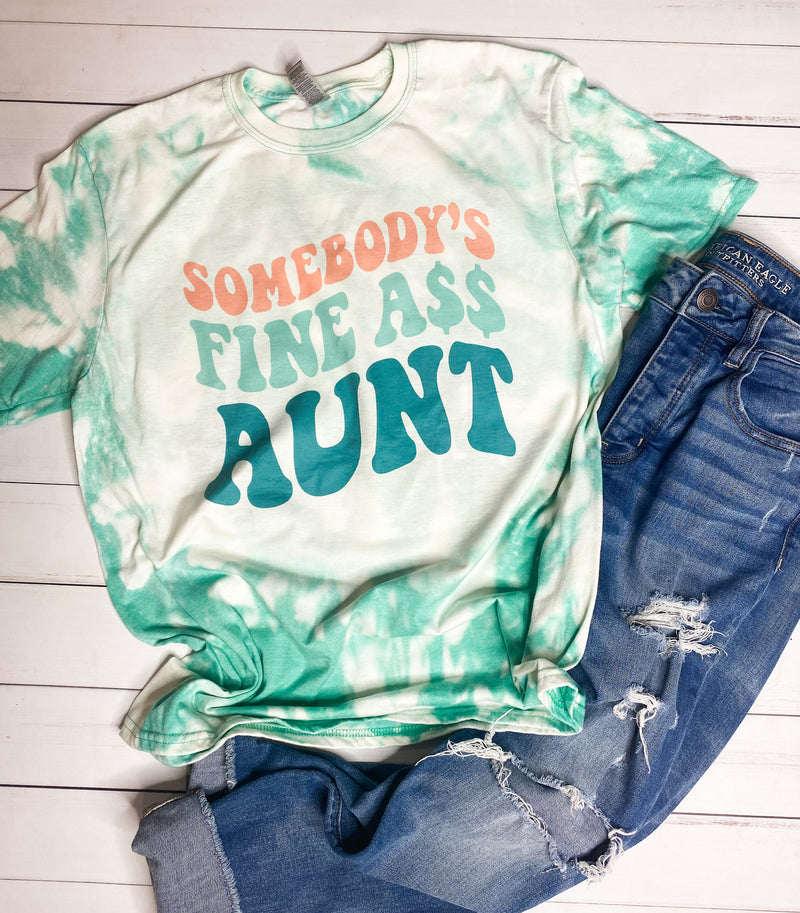 Somebody’s fine ass aunt bleached tshirt